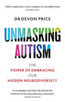 Picture of Unmasking Autism : The Power of Embracing Our Hidden Neurodiversity
