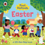 Picture of First Festivals: Easter: A Lift-the-Flap Book