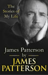 Picture of James Patterson: The Stories of My Life