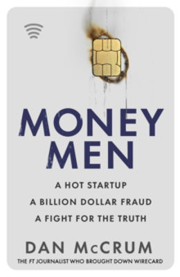 Picture of Money Men : A Hot Startup, A Billion Dollar Fraud, A Fight For The Truth