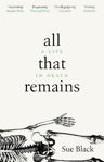 Picture of All That Remains: A Life in Death