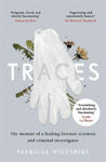 Picture of Traces: The memoir of a forensic scientist and criminal investigator