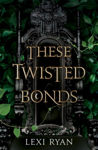 Picture of These Twisted Bonds