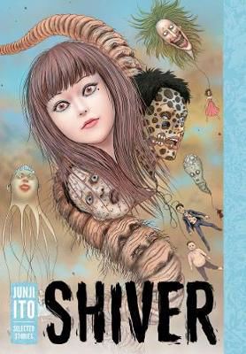 Picture of Shiver: Junji Ito Selected Stories