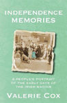 Picture of Independence Memories: A People's Portrait of the Early Days of the Irish Nation