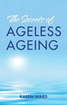 Picture of The Secrets of Ageless Ageing