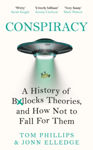 Picture of Conspiracy : A History of Boll*cks Theories, and How Not to Fall for Them