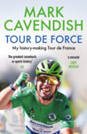 Picture of Tour de Force: My history-making Tour de France