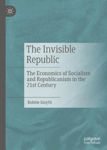 Picture of The Invisible Republic: The Economics of Socialism and Republicanism in the 21st Century