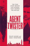 Picture of Agent Twister: The True Story Behind the Scandal that Gripped the Nation