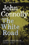 Picture of The White Road : A Charlie Parker Thriller 4
