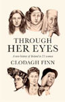 Picture of Through Her Eyes: A new history of Ireland in 21 women
