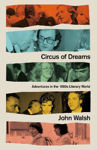 Picture of Circus of Dreams: Adventures in the 1980s Literary World