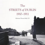 Picture of The Streets Of Dublin 1910-1911