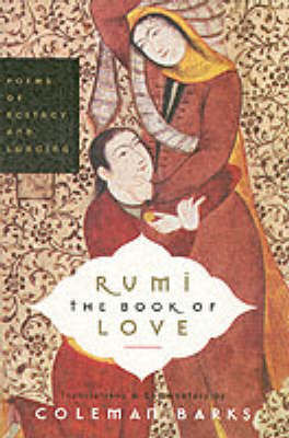 Picture of Rumi: The Book of Love: Poems of Ecstasy and Longing