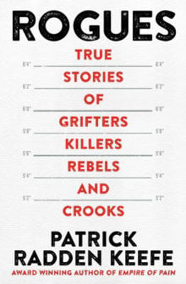 Picture of Rogues : True Stories of Grifters, Killers, Rebels and Crooks
