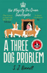 Picture of A Three Dog Problem: The Queen investigates a murder at Buckingham Palace
