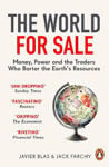 Picture of The World for Sale: Money, Power and the Traders Who Barter the Earth's Resources