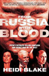 Picture of From Russia with Blood: Putin's Ruthless Killing Campaign and Secret War on the West