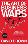 Picture of The Art of Business Wars: Battle-Tested Lessons for Leaders and Entrepreneurs from History's Greatest Rivalries