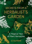 Picture of Secrets From A Herbalist's Garden: A Magical Year of Plant Remedies