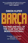 Picture of Barca: The rise and fall of the club that built modern football