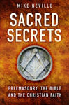Picture of Sacred Secrets: Freemasonry, the Bible and Christian Faith