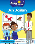 Picture of COSAN NA GEALAI An Jaibin: Senior Infants Fiction Reader 1