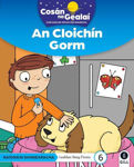 Picture of COSAN NA GEALAI An Cloichin Gorm: Senior Infants Fiction Reader 6