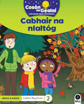 Picture of COSAN NA GEALAI Cabhair na nIaltog: 1st Class Fiction Reader 2
