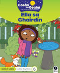 Picture of COSAN NA GEALAI Ella sa Ghairdin: 1st Class Fiction Reader 6