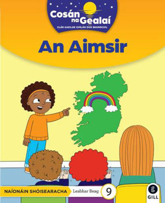 Picture of COSAN NA GEALAI An Aimsir: Junior Infants Fiction Reader 9