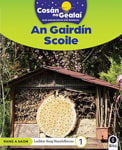 Picture of COSAN NA GEALAI An Gairdin Scoile: 1st Class Non-Fiction Reader 1