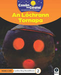 Picture of COSAN NA GEALAI An Lochrann Tornapa: 2nd Class Non-Fiction Reader 2
