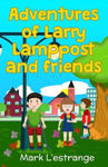 Picture of Adventures of Larry Lamppost and Friends