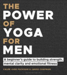 Picture of The Power of Yoga for Men: A beginner's guide to building strength, mental clarity and emotional fitness