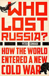 Picture of Who Lost Russia?: From the Collapse of the USSR to Putin's War in Ukraine