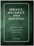 Picture of Service, Sacrifice and Survival: Josephine Spicer and her Family 1870-1940
