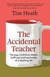 Picture of The Accidental Teacher: The joys, ambitions, ideals, stuff-ups and heartaches of a teaching life