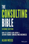 Picture of The Consulting Bible: How to Launch and Grow a Seven-Figure Consulting Business