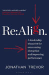 Picture of Re:Align: A Leadership Blueprint for Overcoming Disruption and Improving Performance