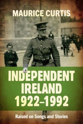 Picture of Independent Ireland 1922-1992 : Raised on Songs and Stories
