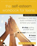 Picture of The Self-Esteem Workbook for Teens: Activities to Help You Build Confidence and Achieve Your Goals