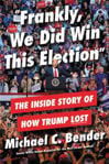 Picture of Frankly, We Did Win This Election: The Inside Story of How Trump Lost