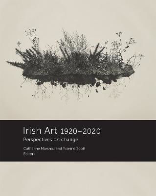 Picture of Irish Art 1920-2020 : Perspectives on Change