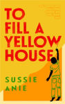 Picture of To Fill a Yellow House