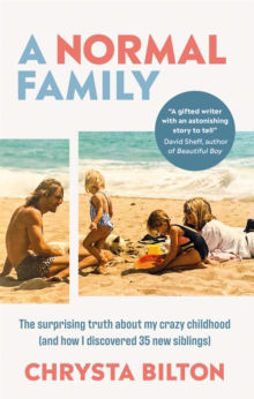 Picture of A Normal Family The Surprising Truth About My Crazy Childhood (And How I Discovered 35 New Siblings)
