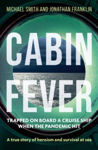 Picture of Cabin Fever : Trapped on board a cruise ship when the pandemic hit