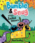 Picture of Bumble and Snug and the Excited Unicorn: Book 2