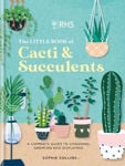 Picture of RHS The Little Book of Cacti & Succulents: The complete guide to choosing, growing and displaying